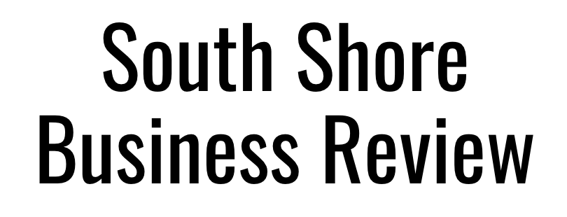 SOUTH SHORE BUSINESS REVIEW